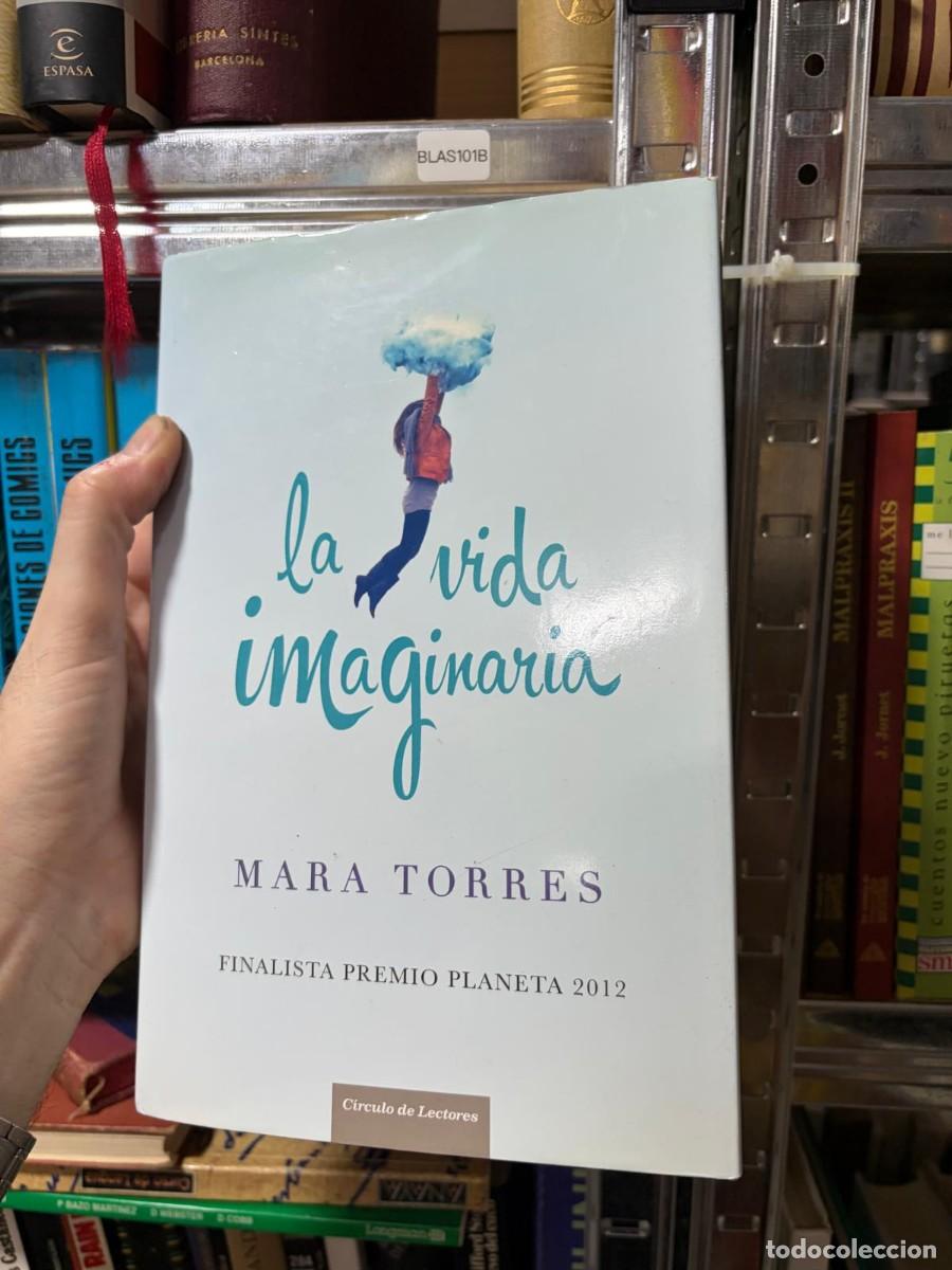 Libros de segunda mano: BLAS101B &mdash; La vida imaginaria, Mara Torres, C&iacute;rculo de Lectores