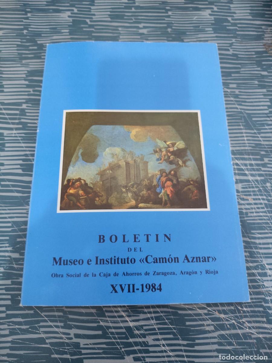 Libros de segunda mano: BOLETIN DEL MUSEO E INSTITUTO CAMON AZNAR,XVII,1984,147 PAG.,LEER
