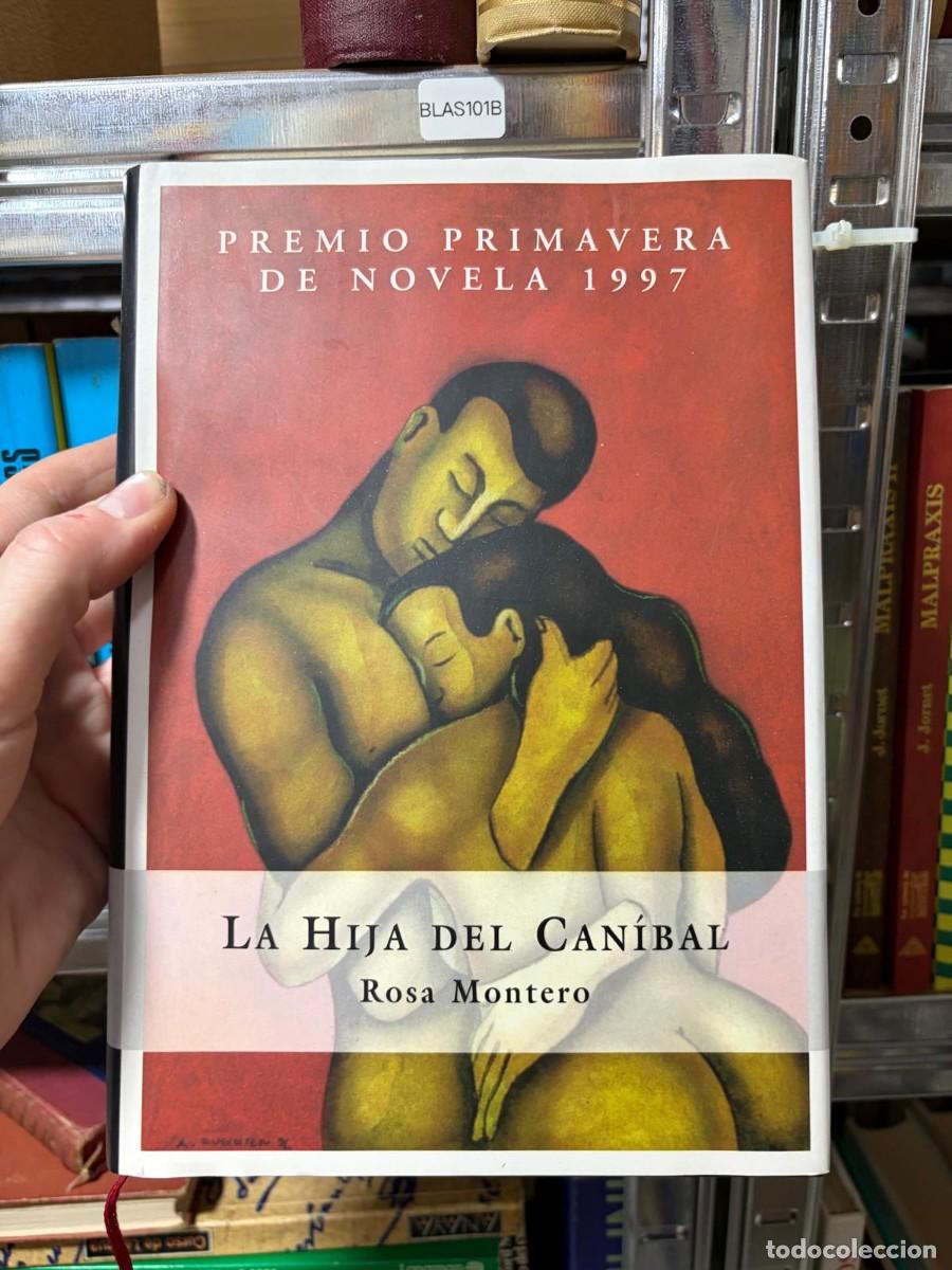Libros de segunda mano: BLAS101B &mdash; Rosa Montero &mdash; La hija del can&iacute;bal
