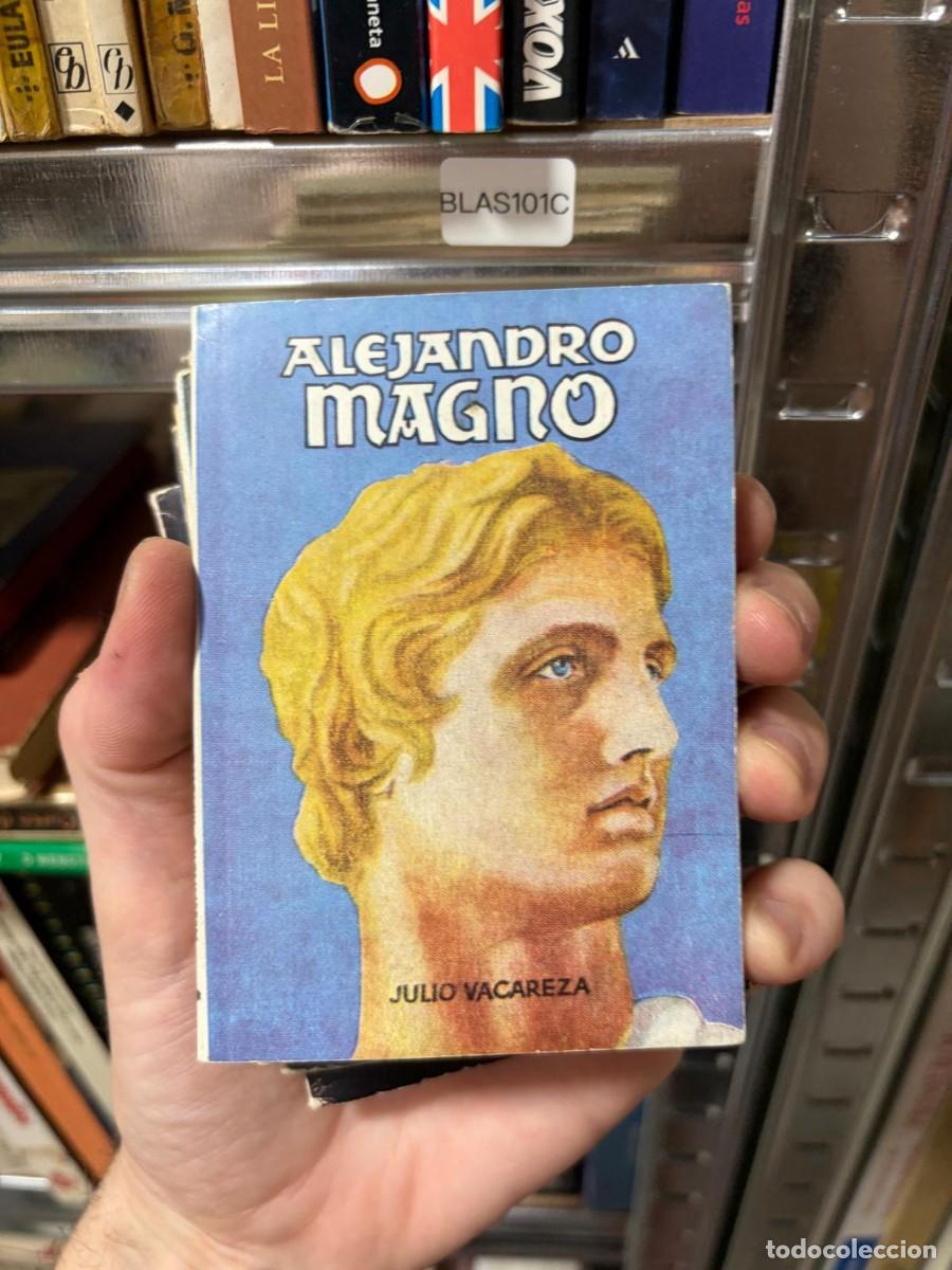 Libros de segunda mano: BLAS101C + JULIO VACAREZA + Alejandro Magno + COLECCI&Oacute;N PULGA
