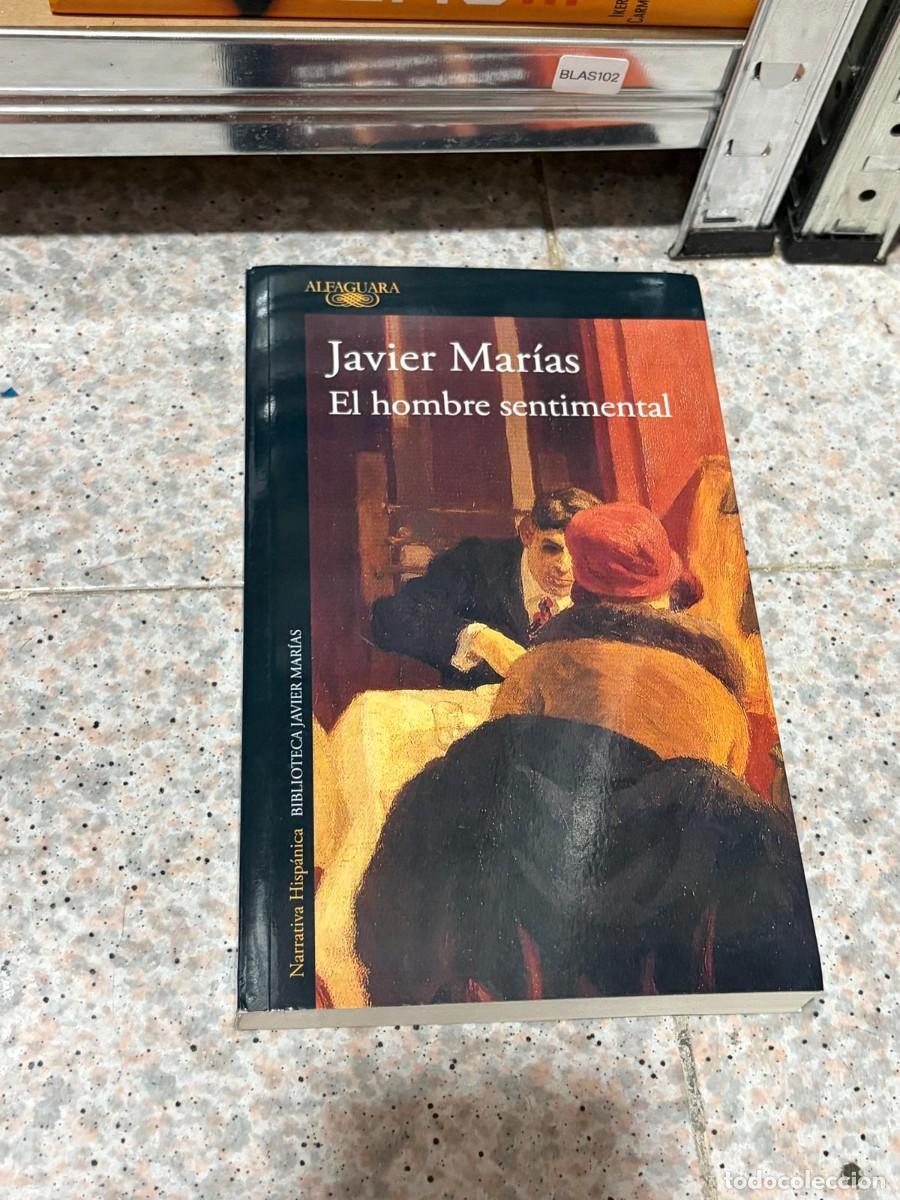 Libros de segunda mano: BLAS102 &mdash; El hombre sentimental &mdash; Javier Mar&iacute;as &mdash; Alfaguara