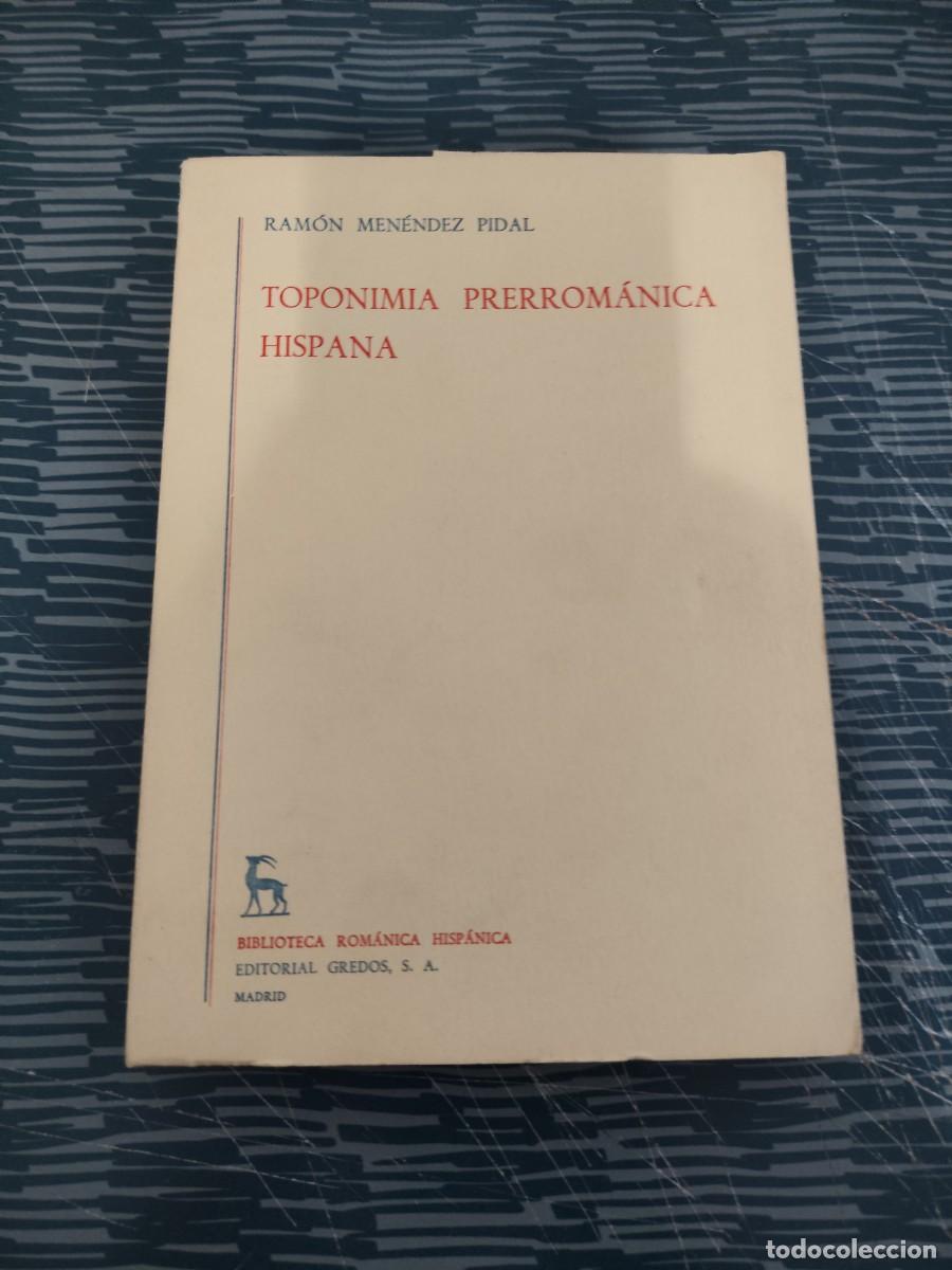 Libros de segunda mano: TOPONIMIA PRERROMANICA HISPANA,RAMON MEN&Eacute;NDEZ PIDAL, GREDOS EDITORIAL,1968, INTONSO.