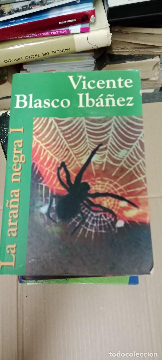 Libros de segunda mano: La ara&ntilde;a negra - Vicente Blasco Ib&aacute;&ntilde;ez LIBRO GG-AUR