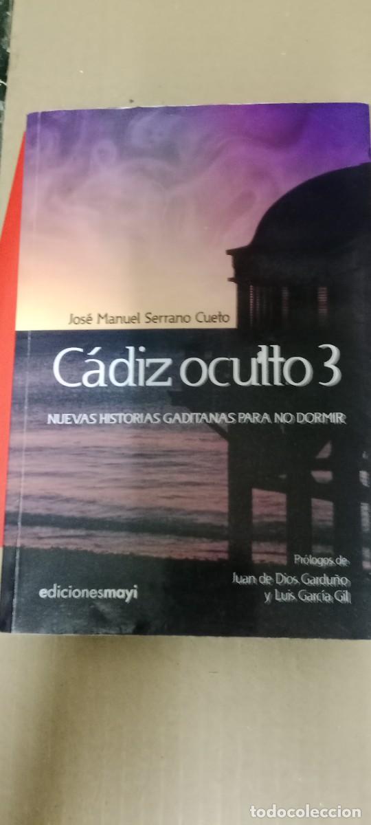 Libros de segunda mano: CADIZ OCULTO 3 - SERRANO CUETO JOSE MANUEL LIBRO GG-AUR