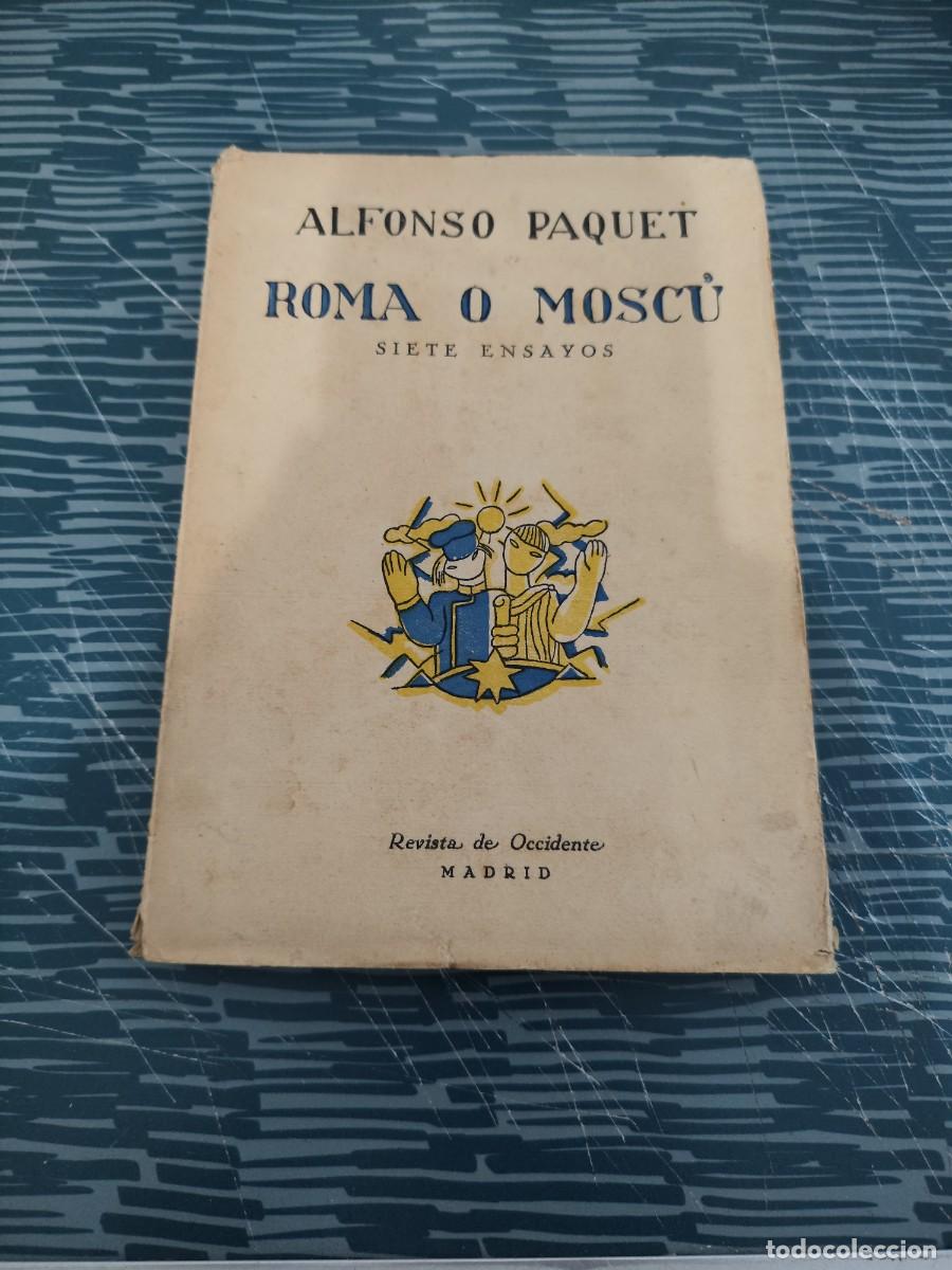 Libri di seconda mano: ROMA O MOSC&Uacute;,ALFONSO PAQUET, REVISTA DE OCCIDENTE,1926,176 P&Aacute;G.