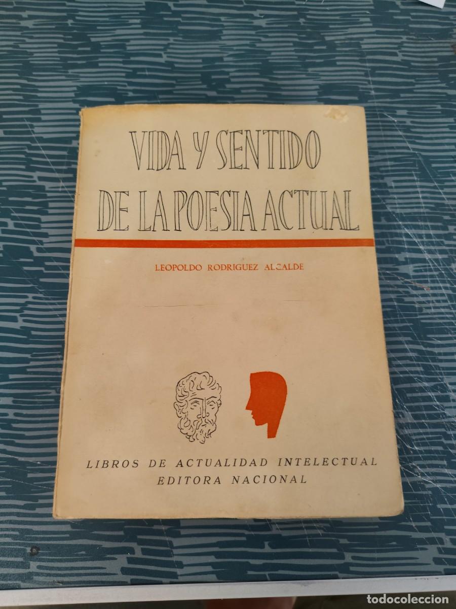 Libros de segunda mano: VIDA Y SENTIDO DE LA POES&Iacute;A ACTUAL, LEOPOLDO RODRIGUEZ ALCALDE, EDITORA NACIONAL,1956,288 P&Aacute;GINAS.