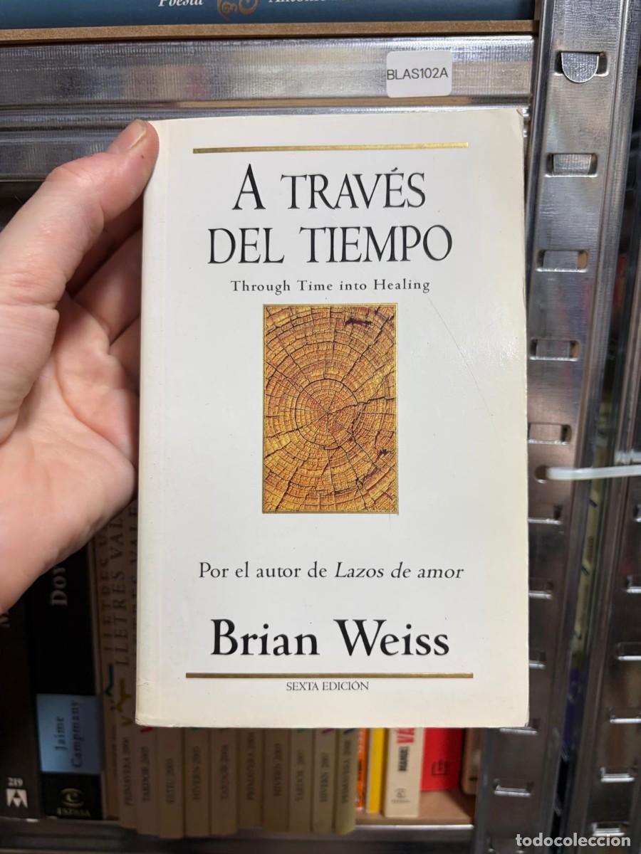 Livres d'occasion: BLAS102A &mdash; A trav&eacute;s del tiempo &mdash; Brian Weiss
