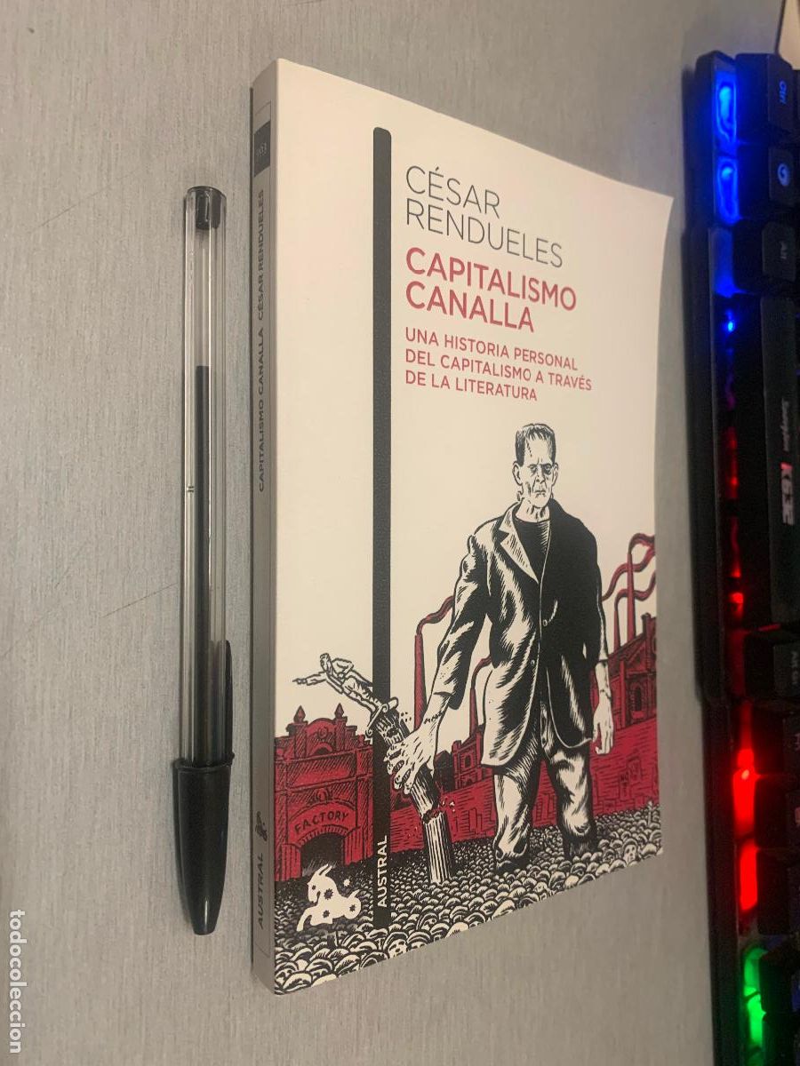 Libros de segunda mano: CAPITALISMO CANALLA / C&Eacute;SAR RENDUELES / AUSTRAL SEIX BARRAL 2020