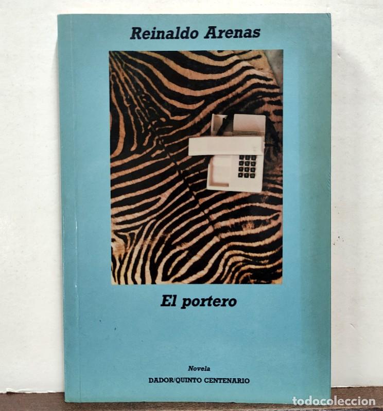 Libros de segunda mano: El Portero - Reinaldo Arenas Fuentes - Dador Ediciones - El Angel de la Jiribilla - 1989
