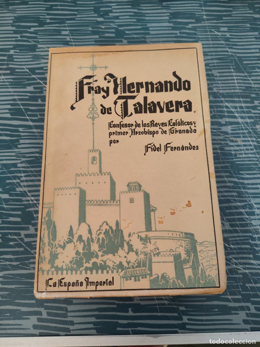Libros de segunda mano: FRAY HERNANDO DE TALAVERA,FIDEL FERN&Aacute;NDEZ, BIBLIOTECA NUEVA,1942, INTONSO.