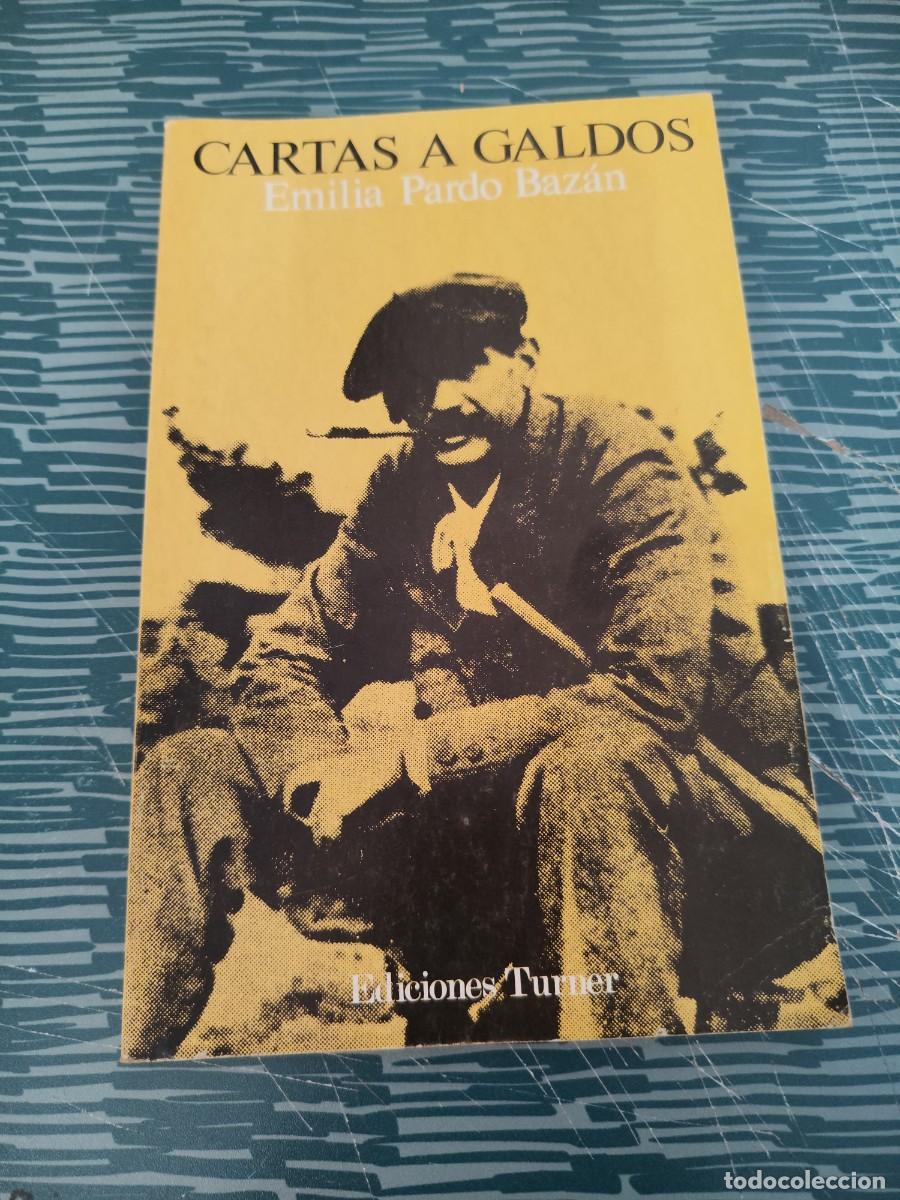 Libros de segunda mano: CARTAS A GALDOS,1889-1890,EMILIA PARDO BAZAN, EDICIONES TURNER,1975,125 P&Aacute;GINAS.