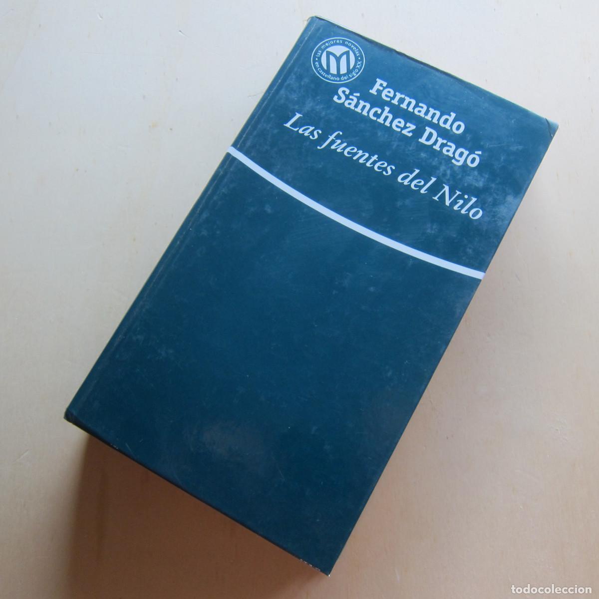 Libros de segunda mano: LAS FUENTES DEL NILO - S&Aacute;NCHEZ DRAG&Oacute; (EL MUNDO) NOVELA