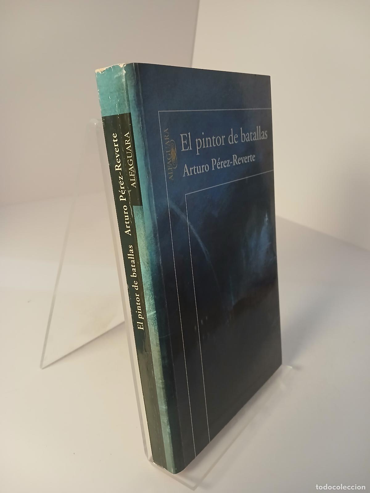 Libros de segunda mano: El pintor de batallas - Arturo P&eacute;rez-Reverte