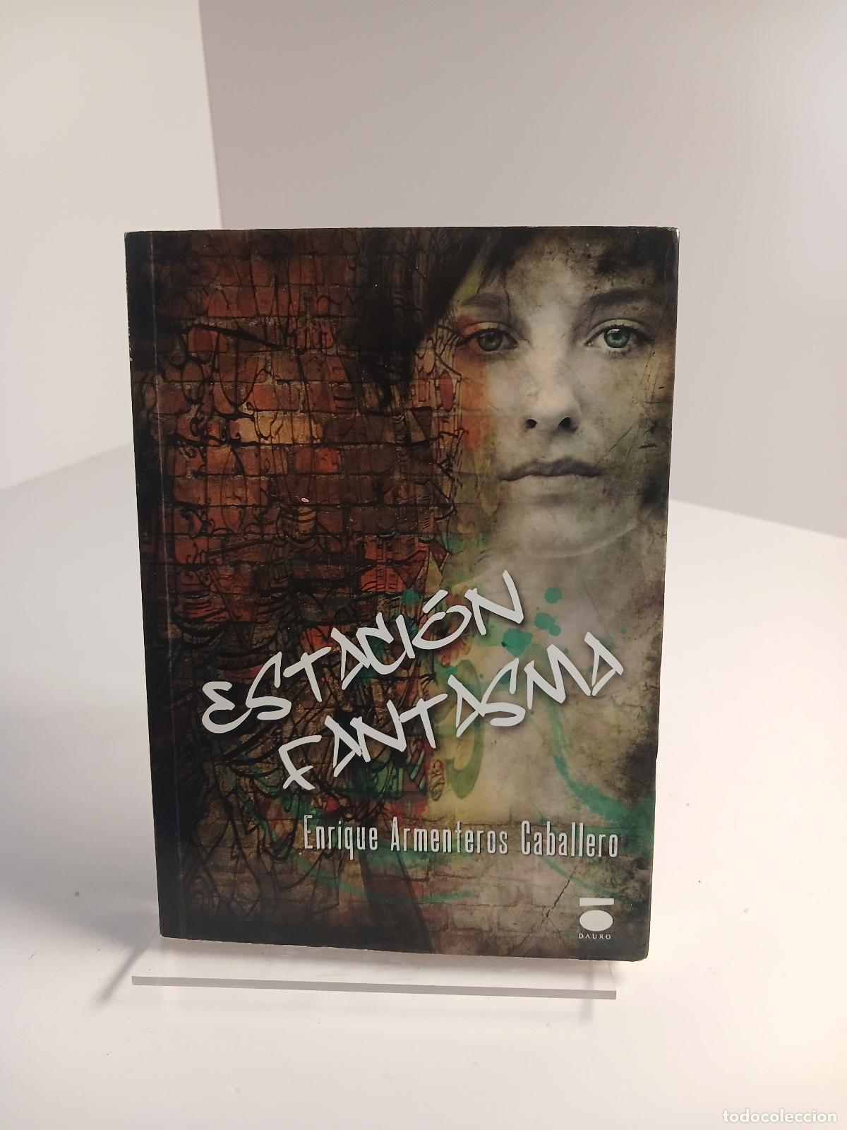 Libri di seconda mano: Estaci&oacute;n fantasma - Enrique Armenteros