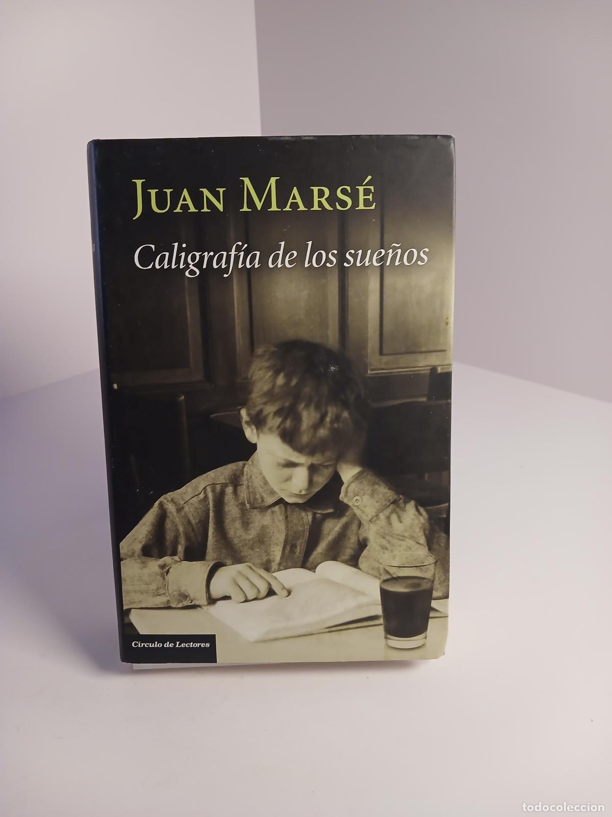 Libros de segunda mano: Caligraf&iacute;a de los sue&ntilde;os - Juan Mars&eacute;