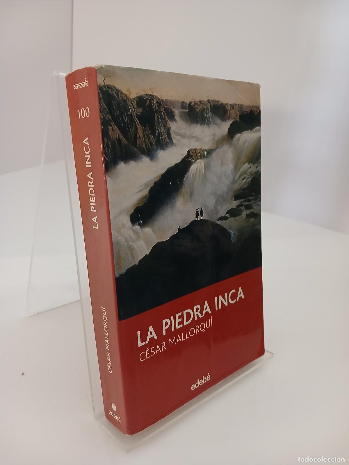 Libros de segunda mano: LA PIEDRA INCA - C&Eacute;SAR MALLORQU&Iacute; DEL CORRAL
