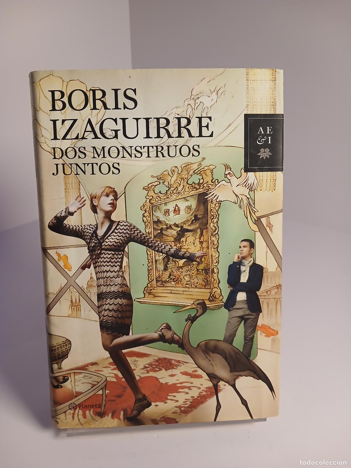 Gebrauchte B&uuml;cher: Dos monstruos juntos - Boris Izaguirre