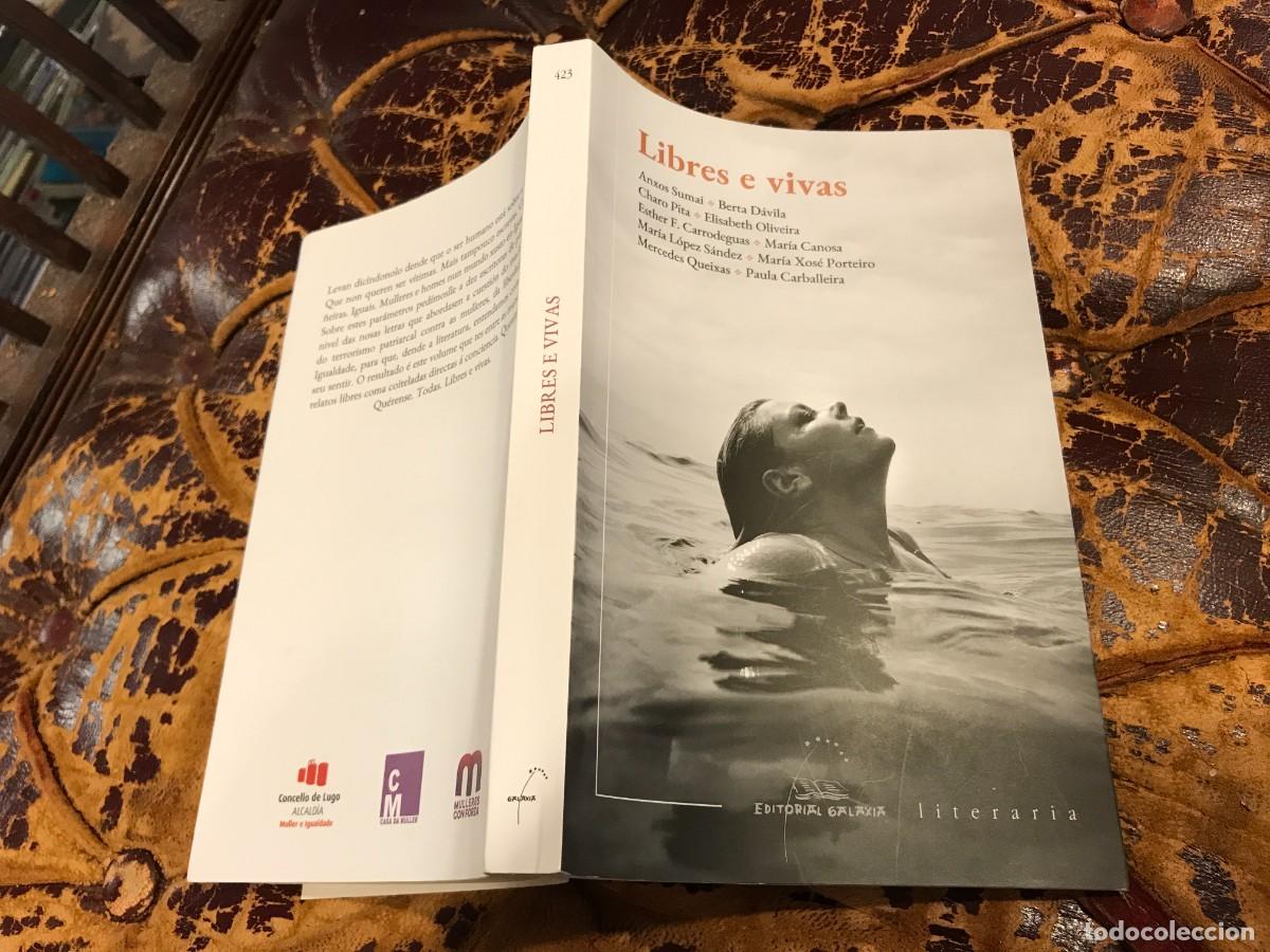 Libros de segunda mano: LIBRES E VIVAS. ANXOS SUMAI-BERTA D&Aacute;VILA-CHARO PITA.... 2021, GALAXIA