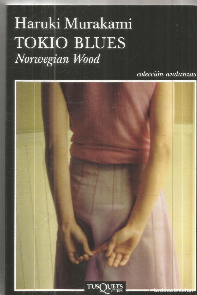 Libros de segunda mano: HARUKI MURAKAMI. TOKIO BLUES. NORWEGIAN WOOD. TUSQUETS ANDANZAS
