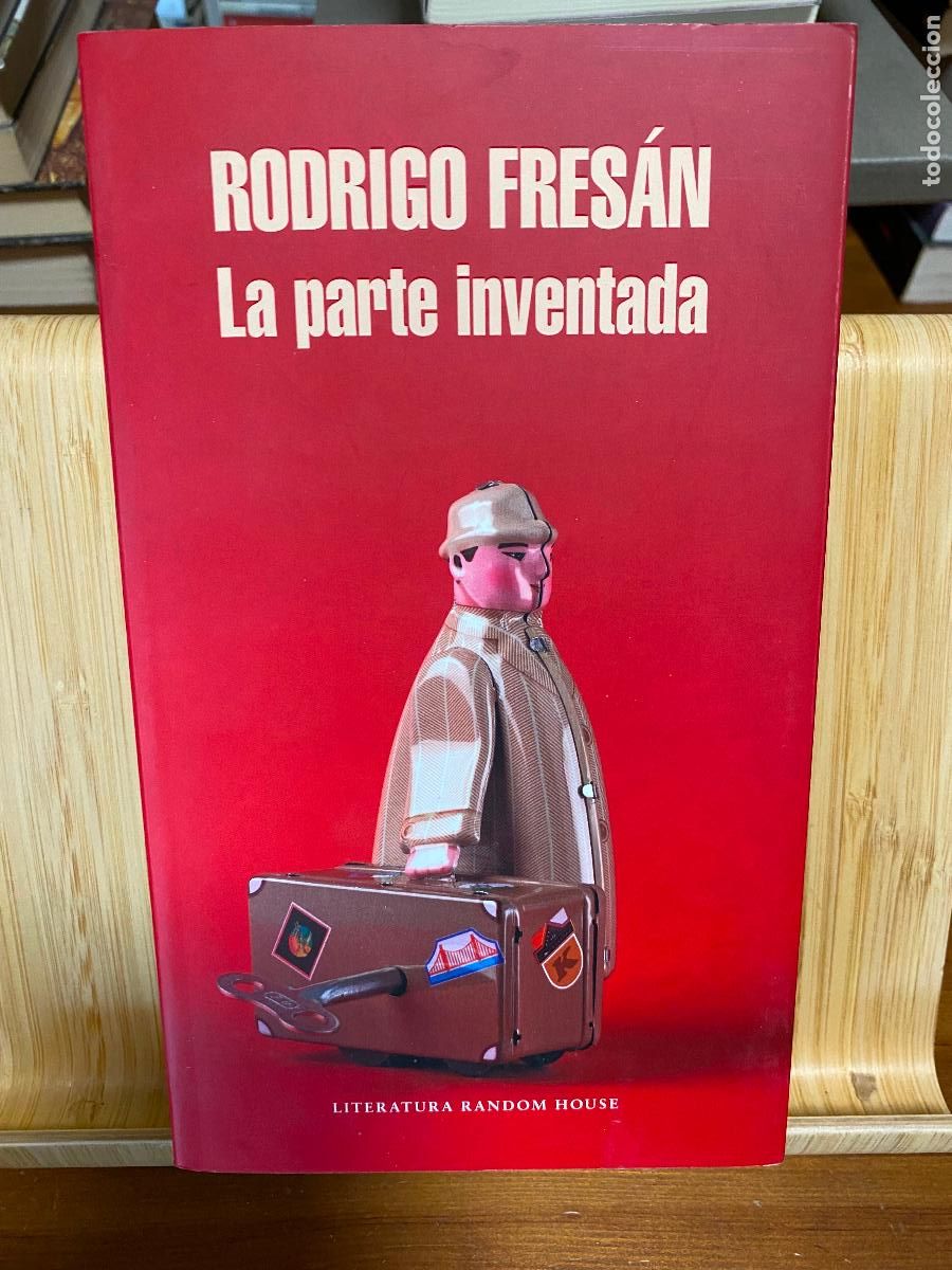 Libros de segunda mano: LA PARTE INVENTADA. RODRIGO FRES&Aacute;N. EDITORIAL MONDADORI