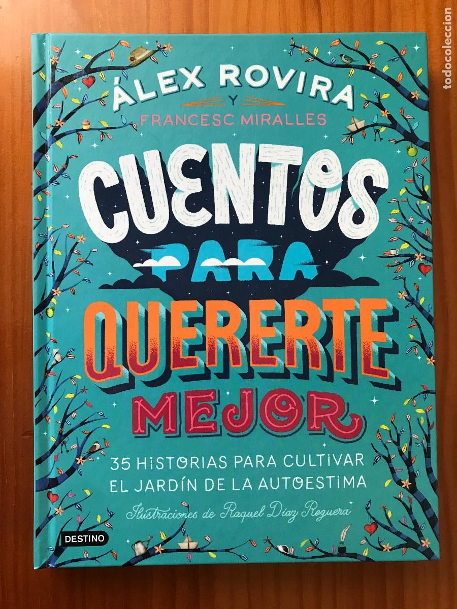Libri di seconda mano: Cuentos para quererte mejor / &Aacute;lex Rovira y Francecs Miralles. Destino