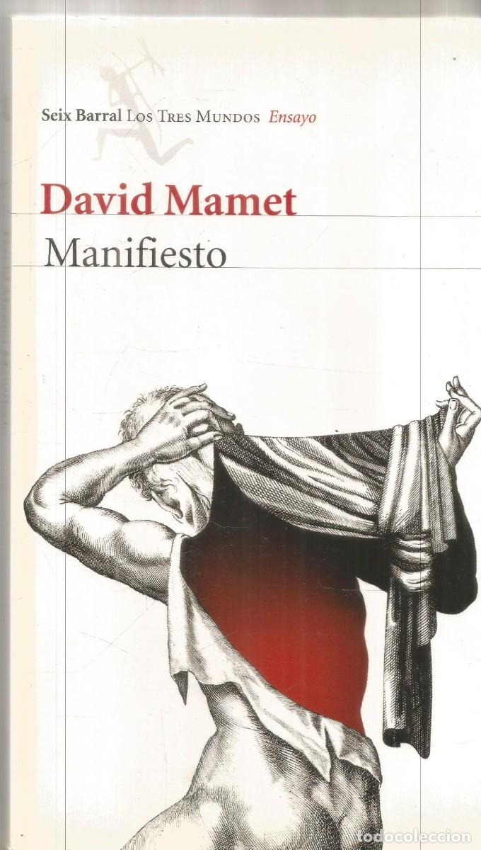Libros de segunda mano: DAVID MAMET. MANIFIESTO. SEIX BARRAL. PRIMERA EDICION