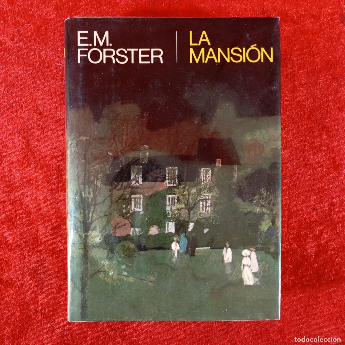 Libros de segunda mano: LA MANSI&Oacute;N - E. M. FORSTER - 1977 - EDITORIAL PLANETA / 6625