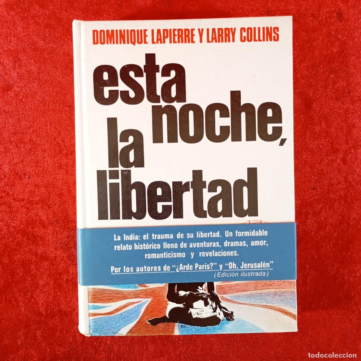 Libros de segunda mano: ESTA NOCHE, LA LIBERTAD - DOMINIQUE LAPIERRE Y LARRY COLLINS - PLAZA & JANES / 6637