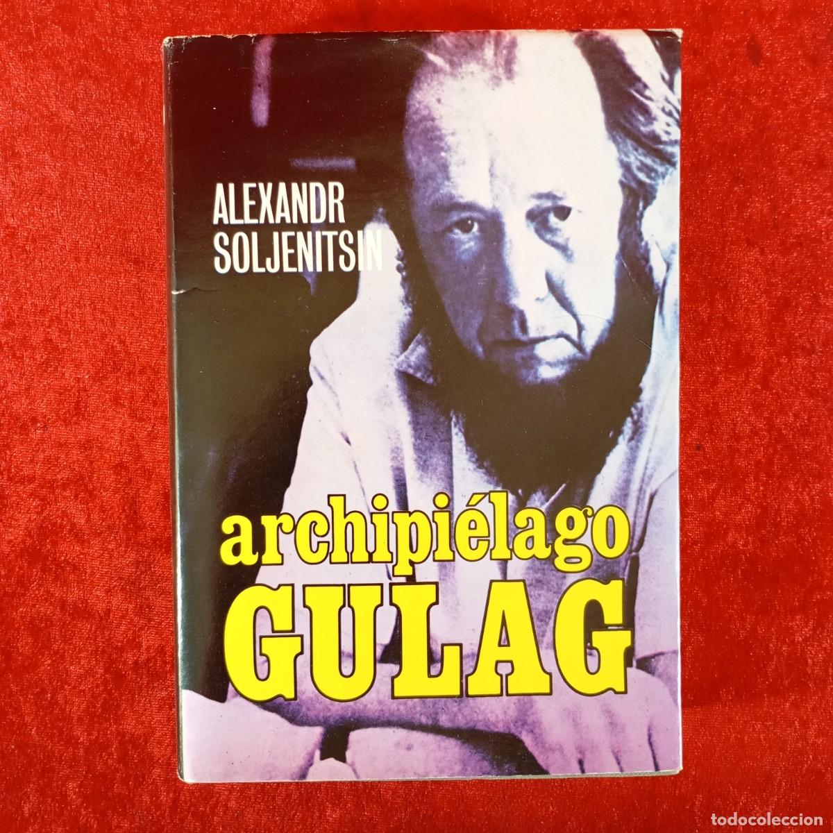 Libros de segunda mano: ARCHIPI&Eacute;LAGO GULAG - ALEXANDR SOLJENITSIN - 1975 - PLAZA & JANES / 6638