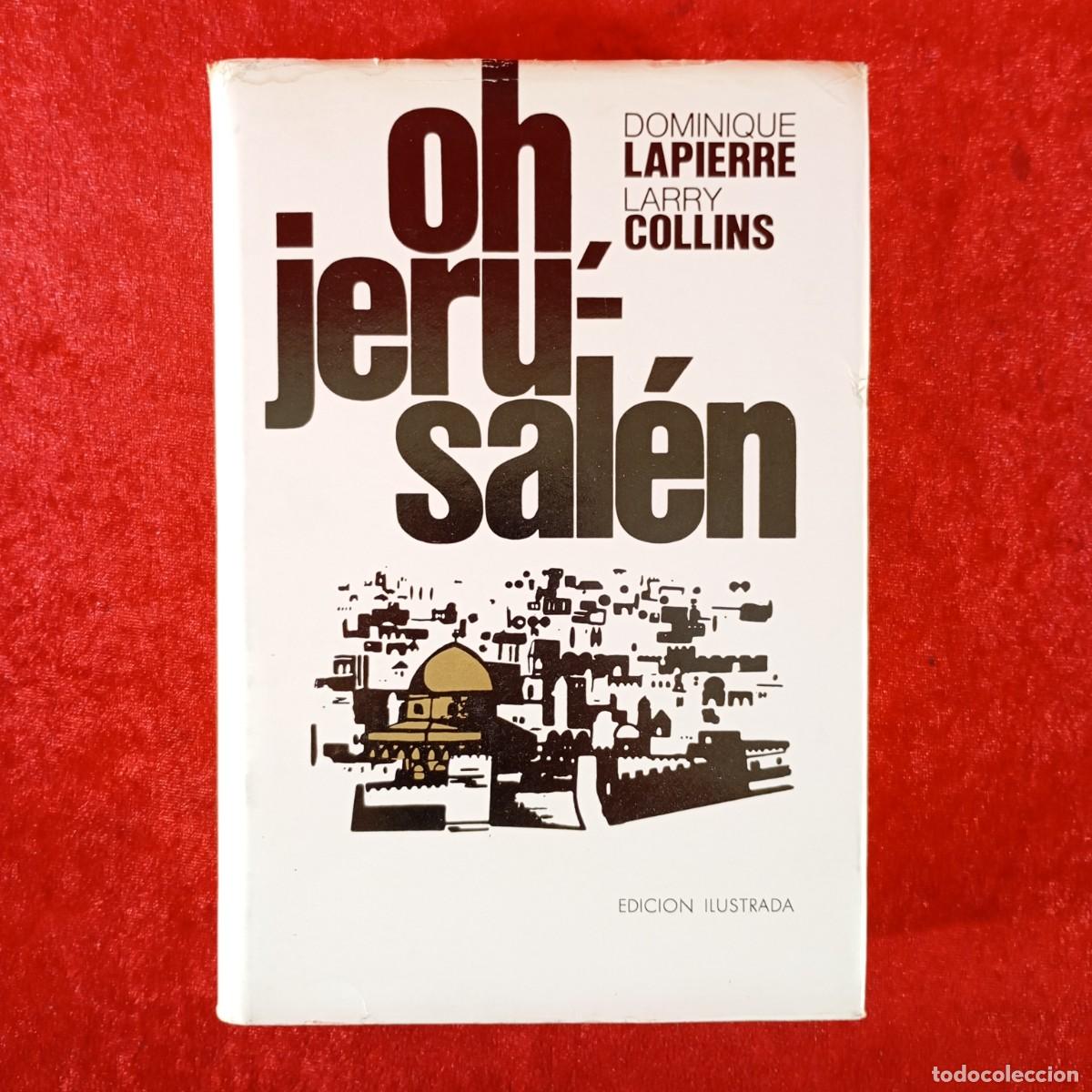 Libros de segunda mano: OH, JERUSAL&Eacute;N - DOMINIQUE LAPIERRE, LARRY COLLINS - PLAZA & JANES - EDICI&Oacute;N ILUSTRADA / 6639