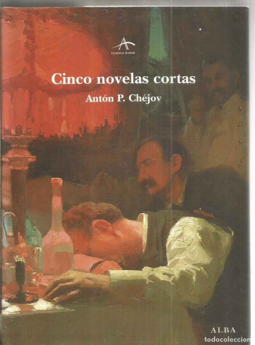 Libros de segunda mano: ANTON P. CHEJOV. CINCO NOVELAS CORTAS. ALBA. PRIMERA EDICION