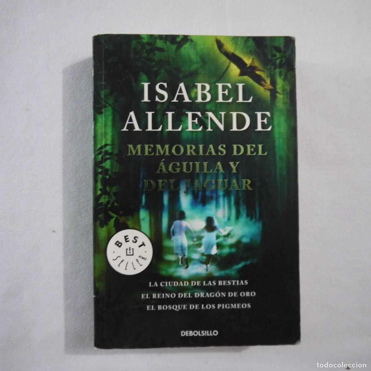 Libros de segunda mano: MEMORIAS DEL &Aacute;GUILA Y DEL JAGUAR - ISABEL ALLENDE - EDICI&Oacute;N DE BOLSILLO