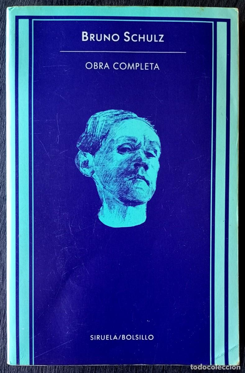 Libros de segunda mano: Bruno Schulz . Obra completa . Siruela