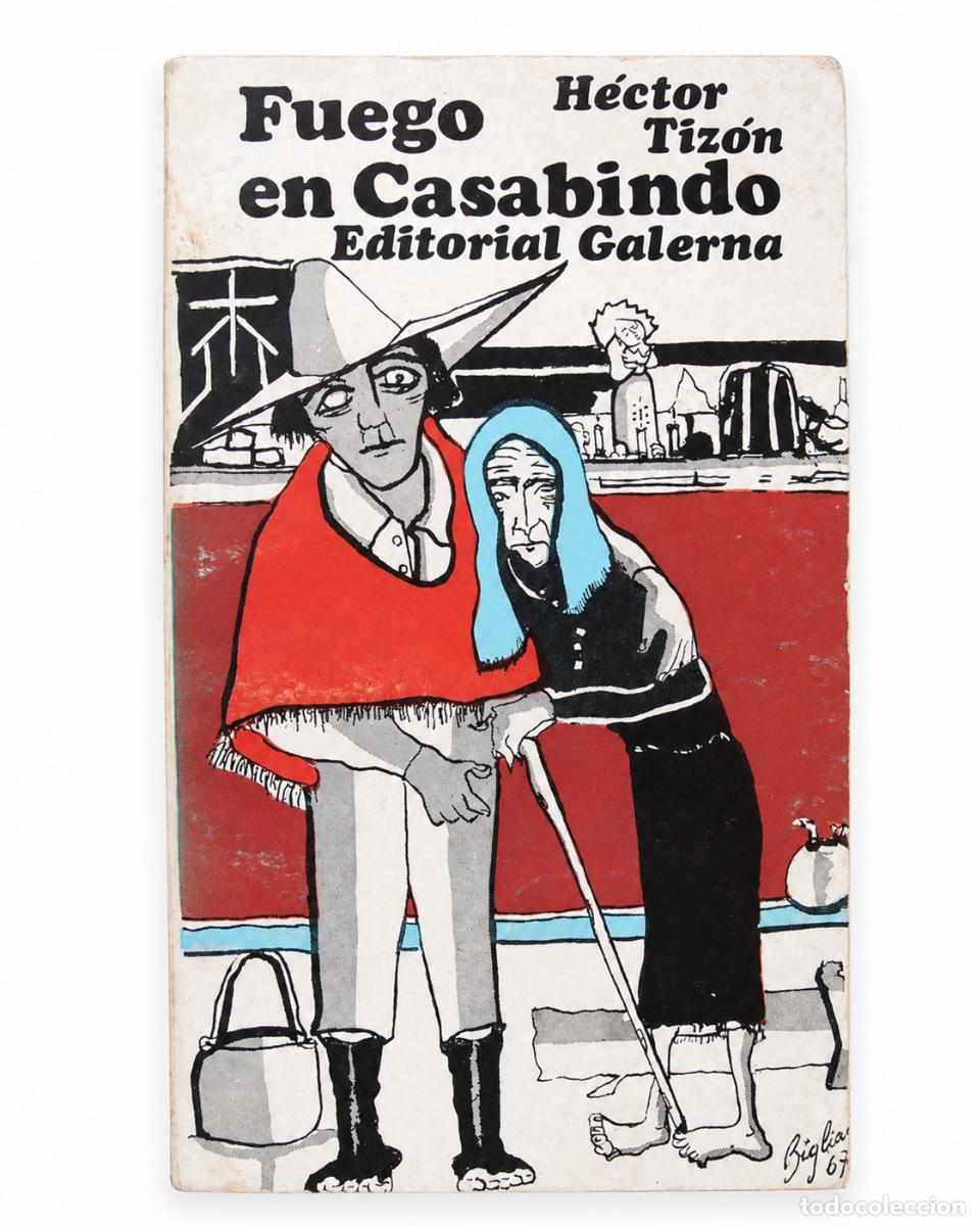 Libros de segunda mano: H&Eacute;CTOR TIZ&Oacute;N &ndash; FUEGO EN CASABINDO &ndash; EDITORIAL GALERNA &ndash; LM