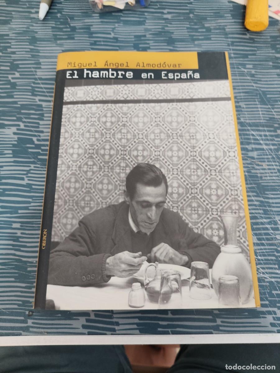 Libros de segunda mano: EL HAMBRE EN ESPA&Ntilde;A, MIGUEL ANGEL ALMODOVAR,OBERON EDITORIAL,2003,287 P&Aacute;G.