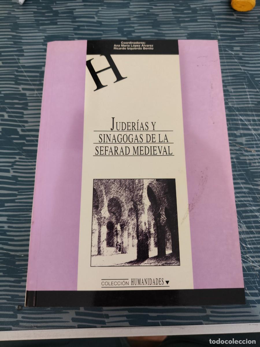 Libros de segunda mano: JUDERIAS Y SINAGOGAS DE LA SEFARAD MEDIEVAL,ANA MARIA L&Oacute;PEZ, RICARDO IZQUIERDO,2003,621 P&Aacute;G.