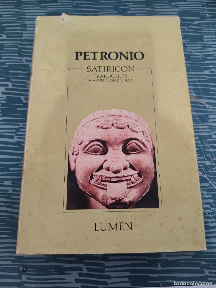 Libros de segunda mano: PETRONIO ARBITRO,EL SATIRICON, BARCELONA, EDITORIAL LUMEN,1985,194 P&Aacute;G.