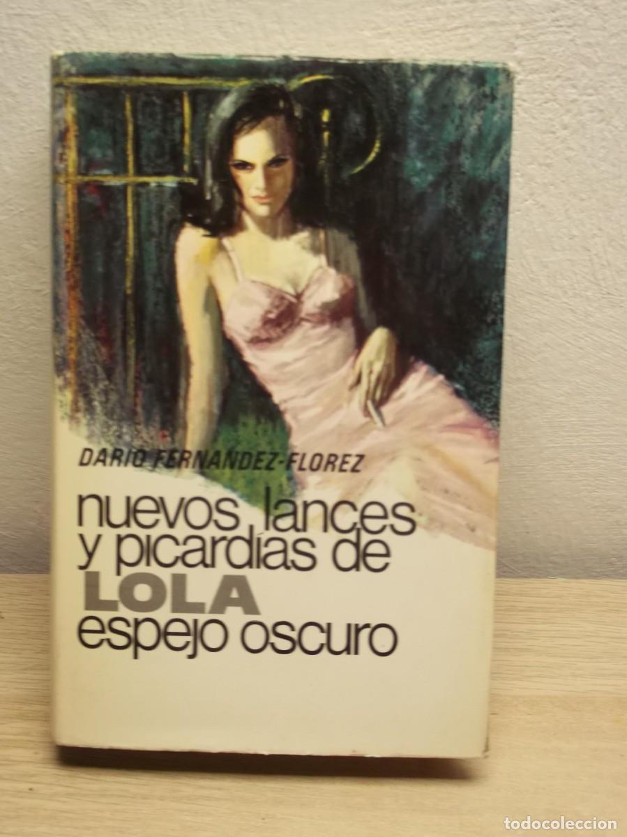 Gebrauchte B&uuml;cher: NUEVOS LANCES Y PICARD&Iacute;AS DE LOLA, ESPEJO OSCURO de Dario Fernandez-Florez -Tapa DURA