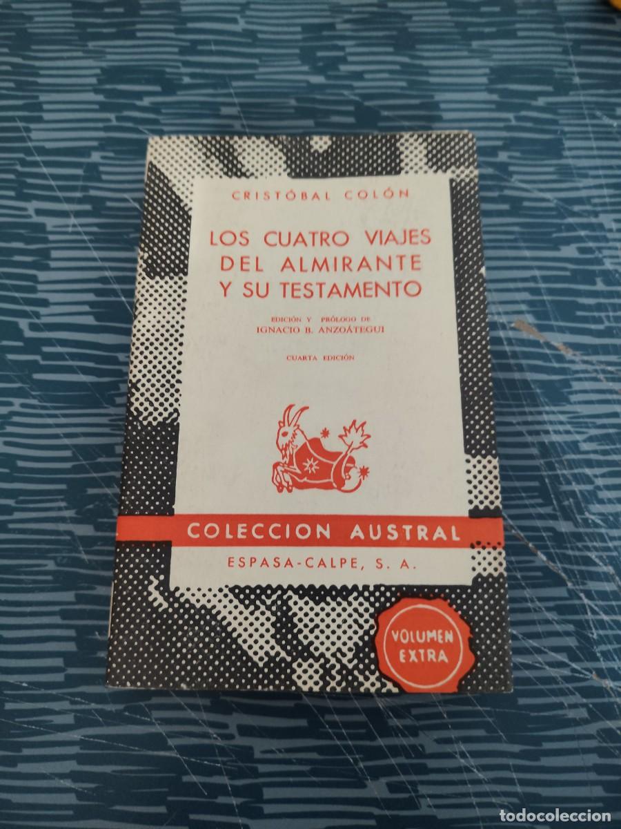 Libros de segunda mano: LOS CUATRO VIAJES DEL ALMIRANTE Y SU TESTAMENTO, CRIST&Oacute;BAL COLON,ESPASA CALPE,1964,221 P&Aacute;GINAS.