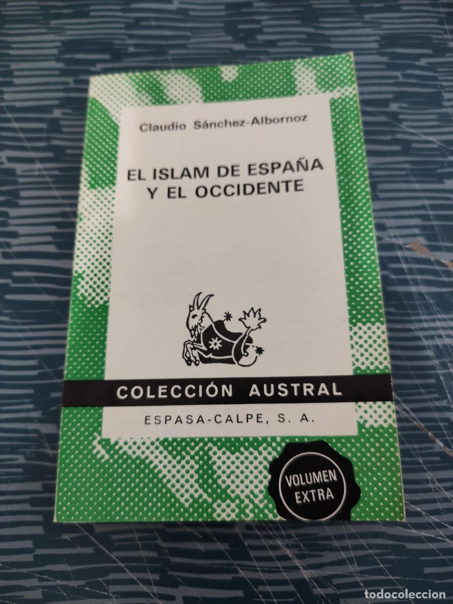 Libros de segunda mano: EL ISLAM DE ESPA&Ntilde;A Y OCCIDENTE, CLAUDIO S&Aacute;NCHEZ ALBIRNOZ,ESPASA CALPE,1974,224 P&Aacute;G.