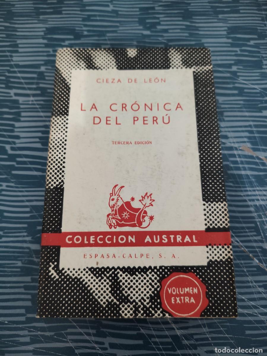 Libros de segunda mano: LA CRONICA DEL PERU,CIEZA DE LEON,ESPASA CALPE,1962,294 P&Aacute;G.