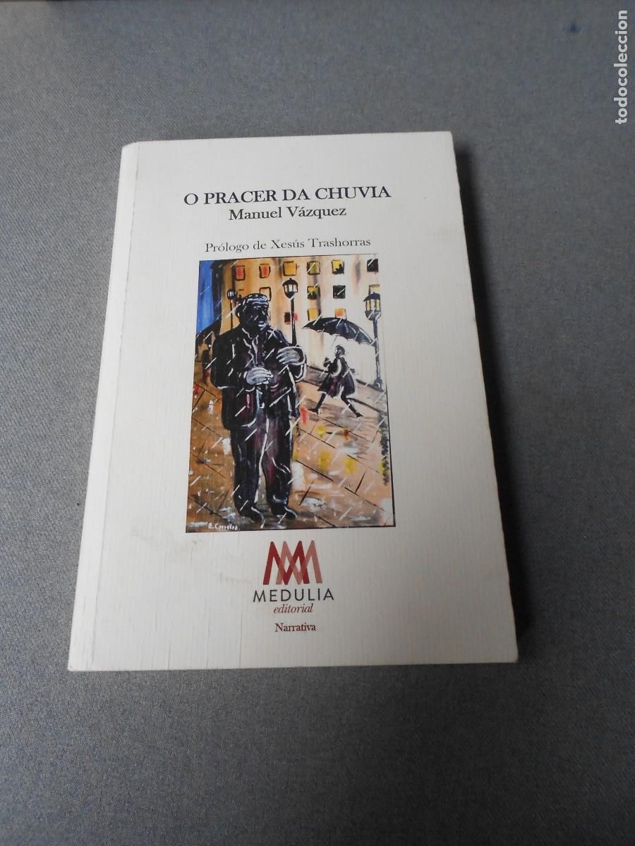 Libros de segunda mano: O PRACER DA CHUVIA. MANUEL VAZQUEZ