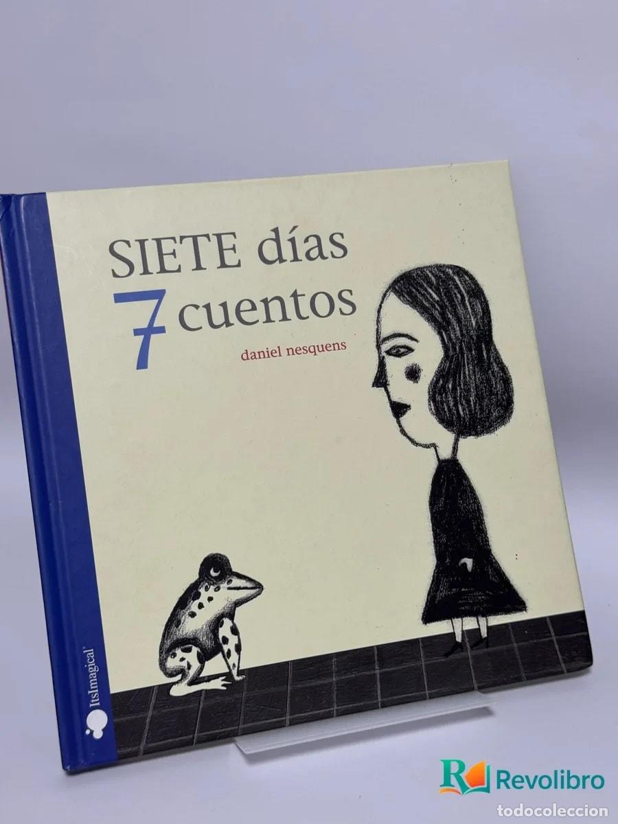 Libros de segunda mano: SIETE d&iacute;as 7 cuentos - daniel nesquens