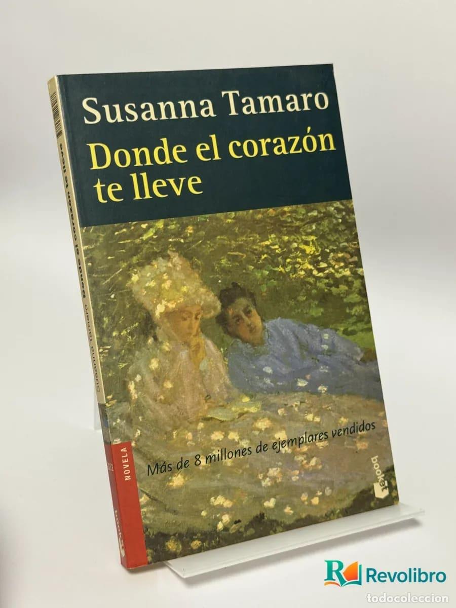Libros de segunda mano: Donde el coraz&oacute;n te lleve - Susanna Tamaro