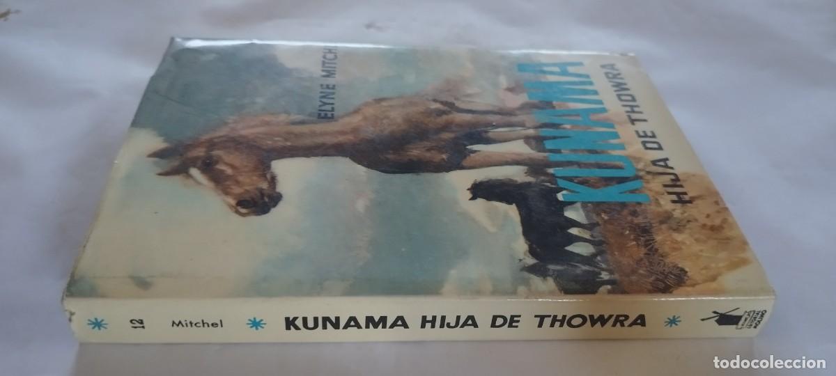 Libros de segunda mano: KUNAMA HIJA DE THOWRA / ELYNE MITCHEL / CMA 01 / MOLINO