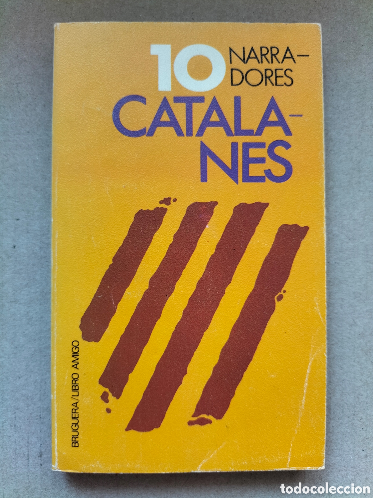 Second hand books: Diez narradores catalanes. Selecci&oacute;n de Antonio Beneyto. Libro amigo. Editorial bruguera, 1977