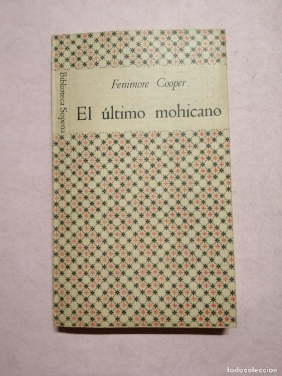Libros de segunda mano: BIBLIOTECA SOPENA. EL ULTIMO MOHICANO (FENIMORE COOPER)