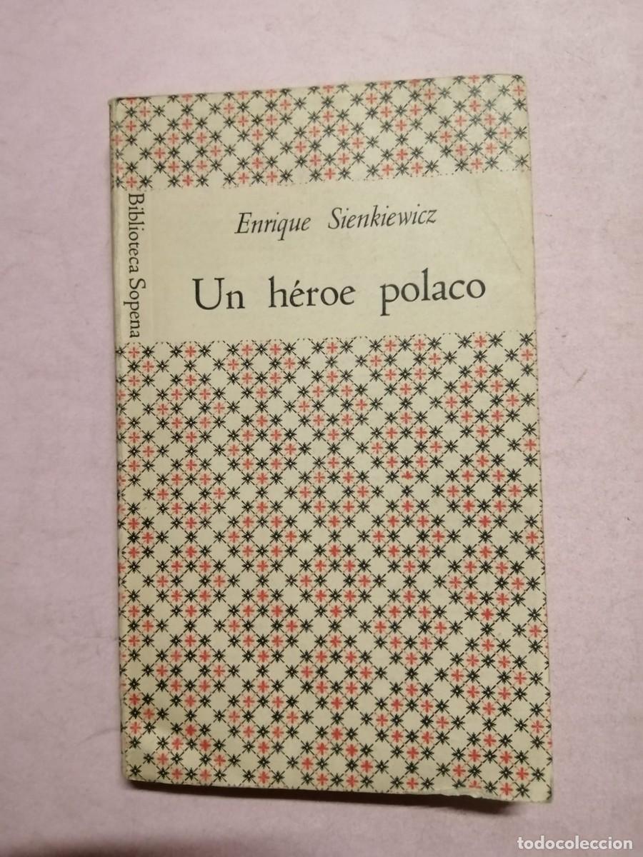 Libros de segunda mano: BIBLIOTECA SOPENA. UN HEROE POLACO (ENRIQUE SIENKIEWICZ)