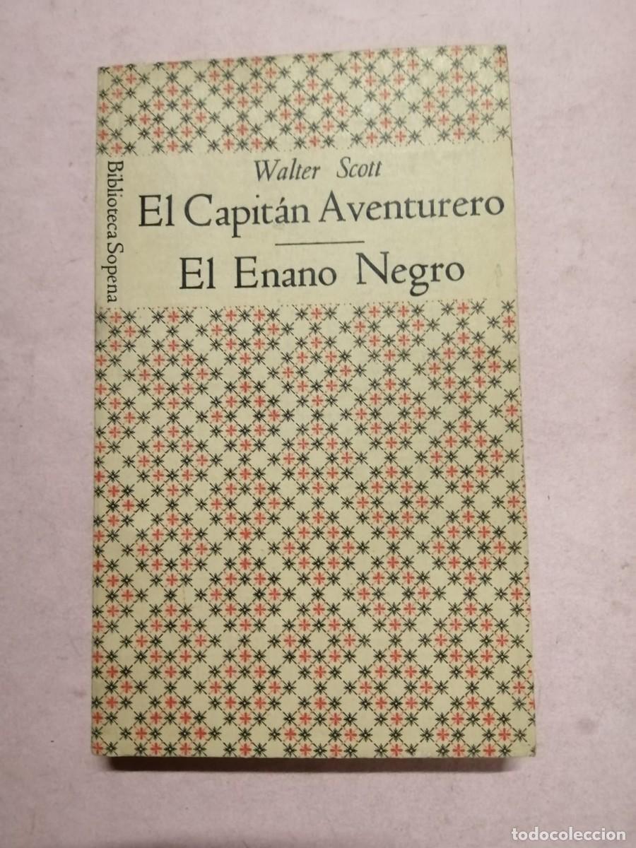 Libri di seconda mano: BIBLIOTECA SOPENA. EL CAPITAN AVENTURERO - EL ENANO NEGRO (WALTER SCOTT)