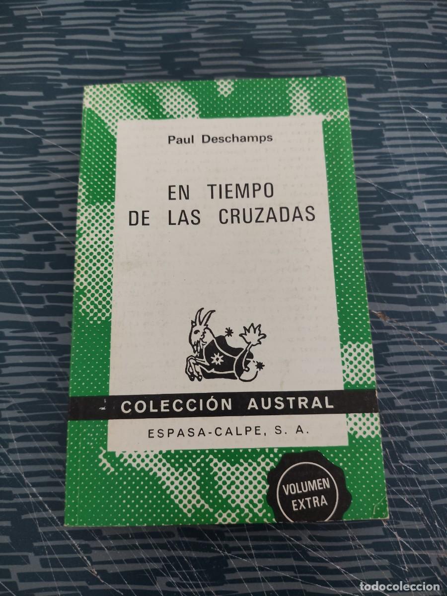 Livres d'occasion: EN TIEMPO DE LAS CRUZADAS,PAUL DESCHAMPS,ESPASA CALPE,1977,234 P&Aacute;G.